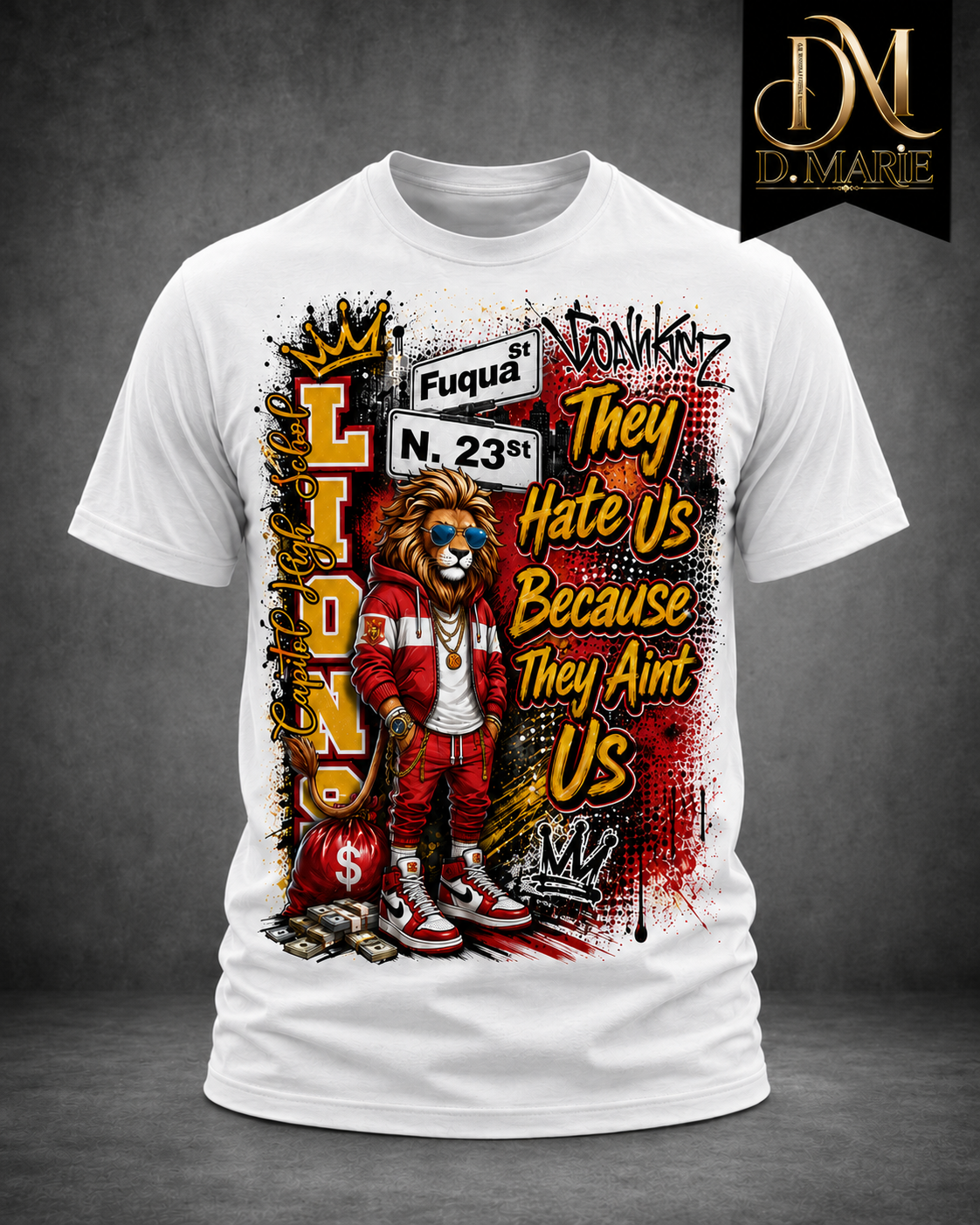 Capitol High School "They Hate Us Because They Ain't Us" T-Shirt