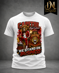 Capitol High School "We Stand On Business" T-Shirt